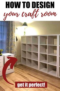 a white bookcase with the words how to design your craft room get it perfect