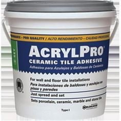 a bucket of acrylpro ceramic tile adhesivee