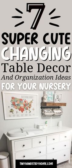 An organized changing table dresser area in a nursery. The text over the image reads, "7 Super Cute Changing table decor and organization ideas for your nursery". Table Organizer Ideas, Changing Table Organization Ideas, Changing Table Wall, Table Organization Ideas, Baby Changing Table Organization, Changing Table Storage, Changing Table Decor, Best Changing Table, Table Organization