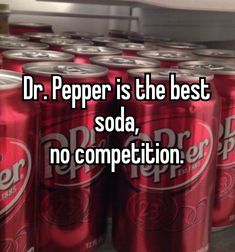 dr pepper is the best soda, no competition