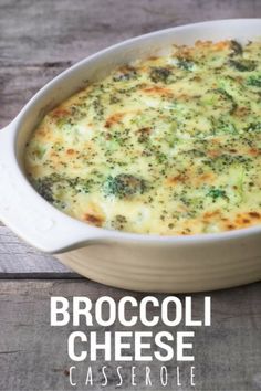 broccoli cheese casserole in a white dish on a wooden table with text overlay