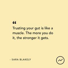 a quote from sara blokley about trust and the struggle to get out of your guts