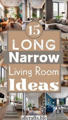 the words long narrow living room ideas are shown in this collage with pictures of different rooms