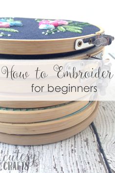 a stack of books with the words how to embroider for beginners on it