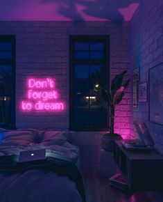 a neon sign that reads don't forget it to dream in the dark room