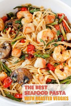 the best seafood pasta with roasted veggies is ready in less than 30 minutes