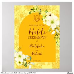 a yellow and white floral wedding card with the words welcome to the hadi ceremony