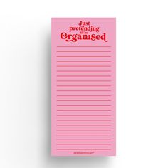 a pink notepad with the words just pretending to be organised written on it, against a white background