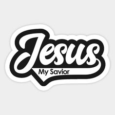 jesus is my savor sticker with the word jesus in black and white on it