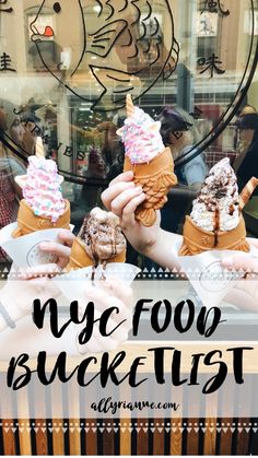 people holding up ice cream cones in front of a store window with the words, my food bucket list