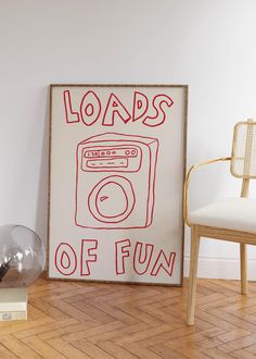 a poster that says loads of fun next to a chair