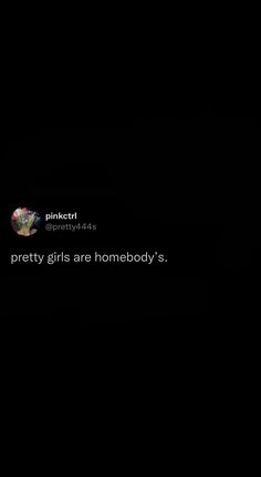 a black background with the words pretty girls are homeboy's and a cat