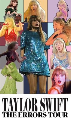 taylor swift the errors tour poster with images of taylor swift, taylor swift and taylor swift