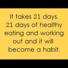 It takes 21 days. 21 days of healthy eating and working out and it will become a habit. Daglig Motivation, Motivasi Diet, It Band, Motivation Board, Sport Motivation, Health Motivation, 21 Days