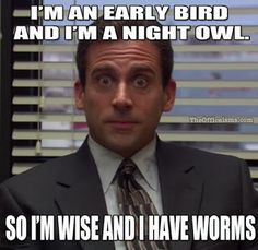 a man in a suit and tie sitting at a desk with the caption i'm an early bird and i'm a night owl so i'm wise and i have worms