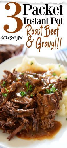 three instant pot roast beef and gravy on a plate with mashed potatoes