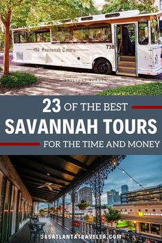 the best savannah tours for the time and money with text overlay that reads, 23 of the best savannah tours for the time and money