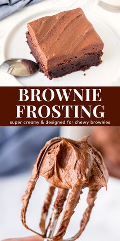 chocolate brownie frosting is being held up by a fork with the words, brownie frosting super creamy and designed for chewy brownies