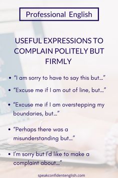 a person typing on a laptop with the words, professional english useful expressions to complain potty but firmly