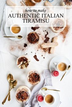 some desserts and coffee on a table with the words how to make authentic italian tramius