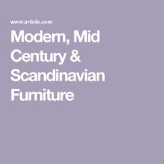 modern, mid century & scandinavian furniture