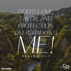 an image with the words god's love, favors and protection over shadows me