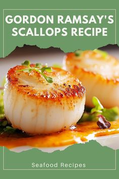 the cover of gordon ramsay's scallops recipe is shown on a plate