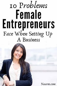 a woman in business attire with the words 10 problems female entrepreneurs face when setting up a business