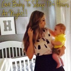 a woman holding a baby in her arms with the caption get baby to sleep at night