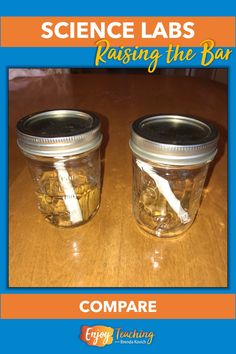 two mason jars filled with coins and labeled science labs raising the bar on a wooden table