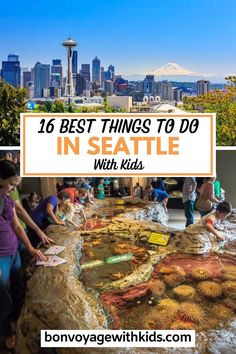 kids playing in the water at seattle's space needle park with text overlay that reads 16 best things to do in seattle with kids