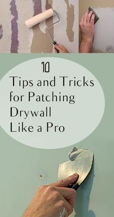 the words 10 tips and tricks for patching drywall like a pro are shown