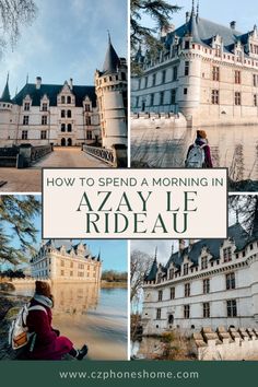 a castle with the words how to spend a morning in azya le rideau