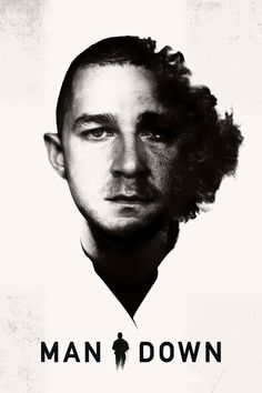 the poster for man down shows a young man with curly hair and an intense look on his face