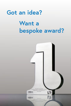 a white and black number one sign with the words got an idea? want a bespoke award