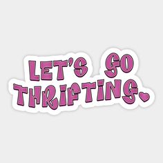 the words let's go tripping sticker is shown in pink and white