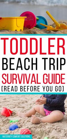 toddler sitting on the beach with toys and text overlay that reads toddler beach trip survival guide read before you go