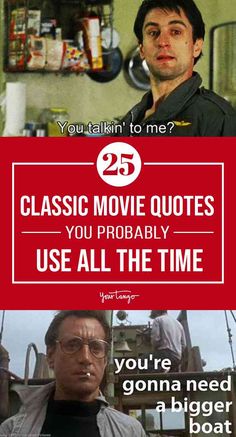 two movie quotes that say, you're going to bigger boat than the one