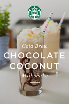 two drinks are sitting on a table with the words cold brew chocolate coconut milkshake