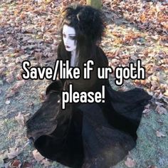 a woman in black dress sitting on the ground with text saying save / like fur goth please