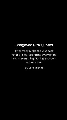 a black and white photo with the words bhagavad gita quotes