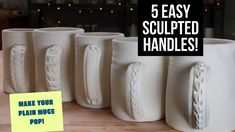 five white vases sitting on top of a table with the words 5 easy sculpted handles