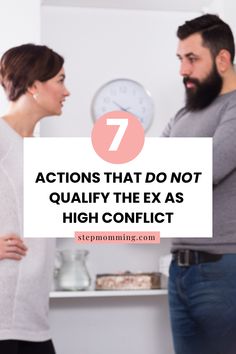 two people standing next to each other with the text 7 actions that do not quality the exas high conflict