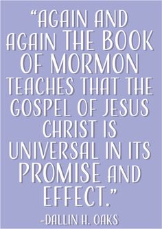 a quote from the book, against the book of mormon teaches that the church is universal in its promise and effect