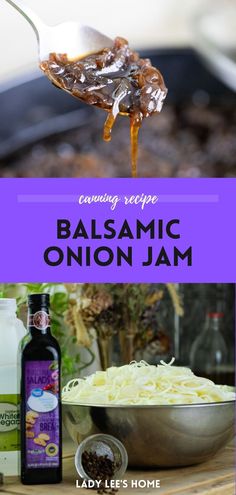 a spoon with some food on it and the words cooking recipe balsamic onion jam