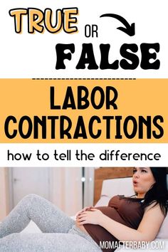 a woman laying in bed with the title true or false labor contraptions how to tell