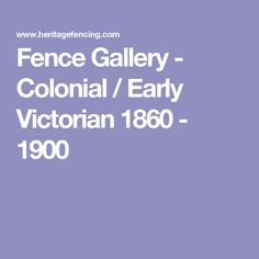 the cover for fence gallery colonial / early victorian 1800 - 1900, with an image of a