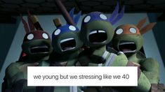 the teenage mutant turtles are standing together in front of a sign that says, we young but