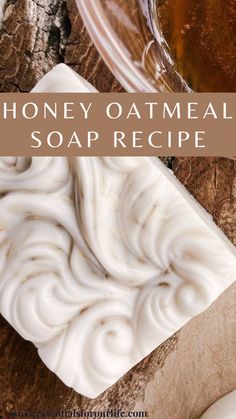 honey oatmeal soap recipe on a wooden table