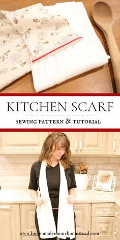 a woman standing in front of a kitchen counter with the words kitchen scarf sewing pattern and video